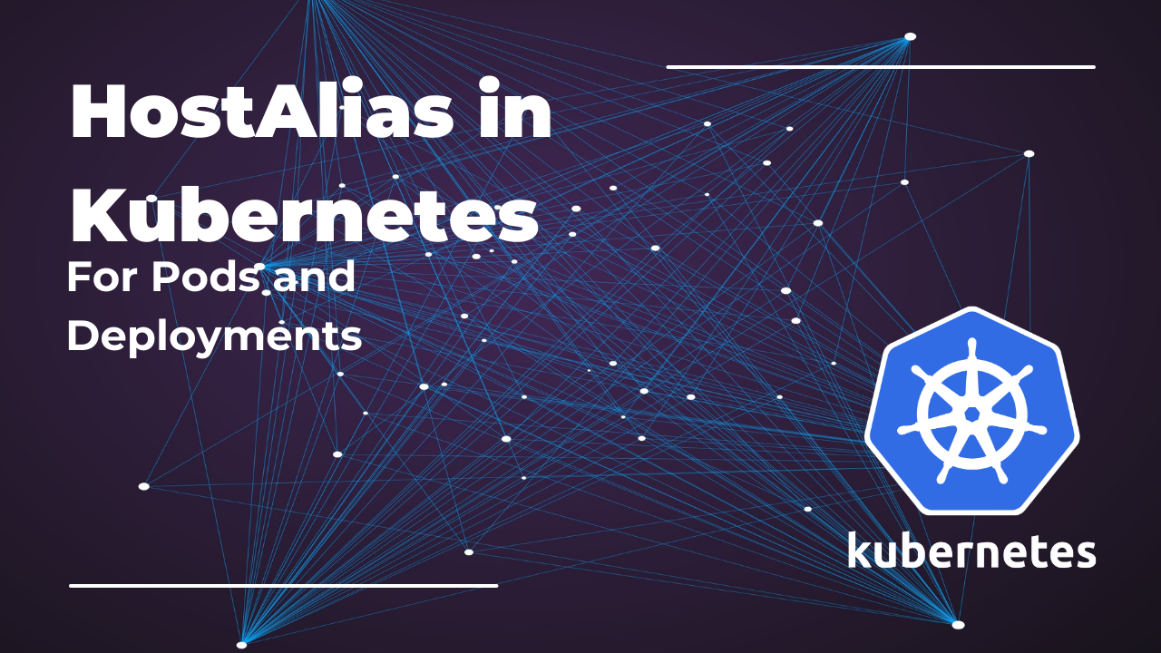 Kubernetes使用HostAliases手动为容器Pod添加hosts解析
